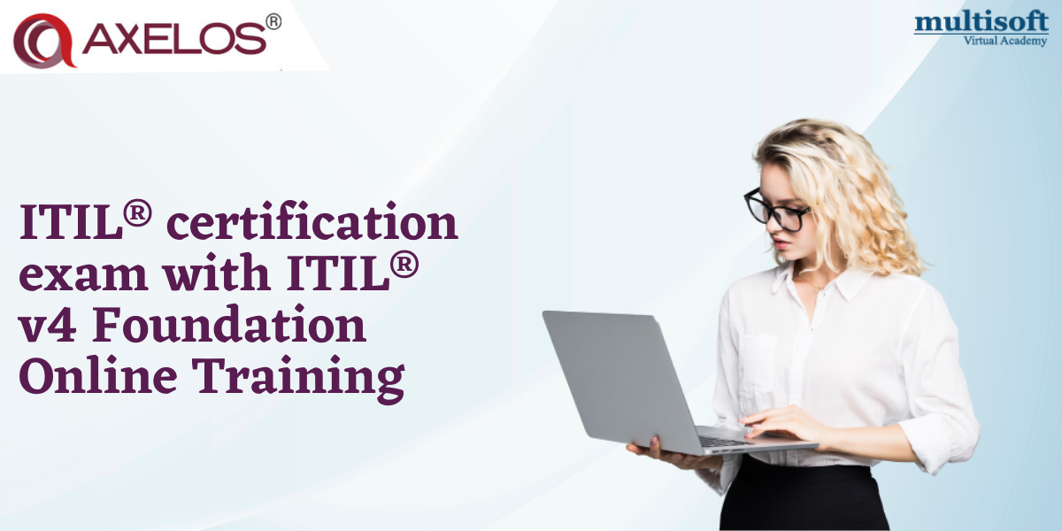 Prepare for ITIL&reg; certification exam with ITIL&reg; v4 Foundation Online Training